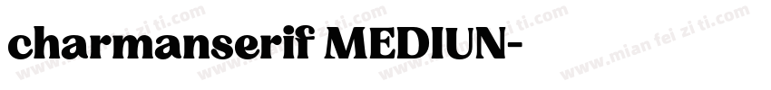 charmanserif MEDIUN字体转换